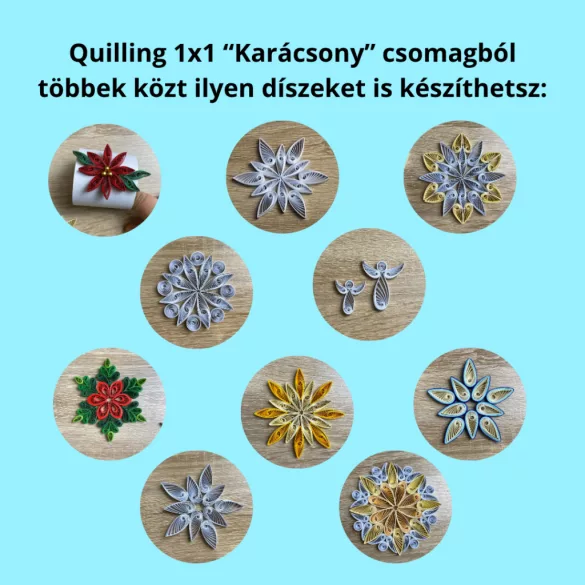 Quilling 1x1 - Karácsony - TANFOLYAM és KEZDŐCSOMAG 11 féle mintával (Alapanyagokkal és eszközökkel!) Angyalka, Csillag, Hópehely