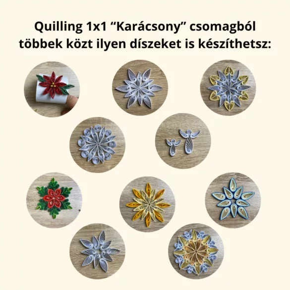 Quilling 1x1 - Karácsony - TANFOLYAM és KEZDŐCSOMAG 11 féle mintával (Alapanyagokkal és eszközökkel!) Angyalka, Csillag, Hópehely
